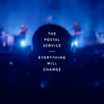 Postal Service, The - Everything Will Change