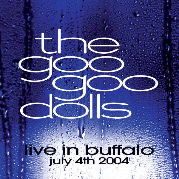 Goo Goo Dolls - Live In Buffalo July 4th 2004