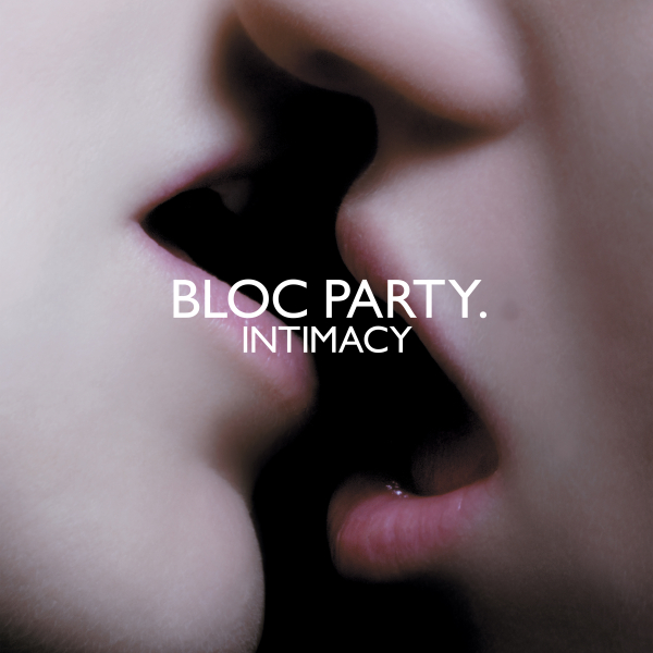 Bloc Party - Intimacy