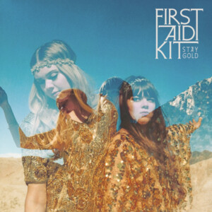 First Aid Kit - Stay Gold (10th Anniversary Edition)