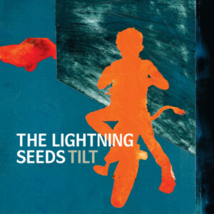 Lightning Seeds, The - Tilt