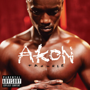Akon - Trouble (20th Anniversary)