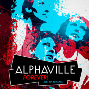 Alphaville - Forever! Best of 40 Years