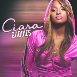 Ciara - Goodies (20th Anniversary)