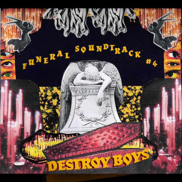 Destroy Boys - Funeral Soundtrack #4