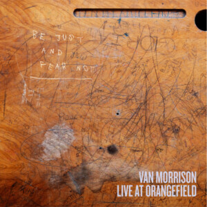 Van Morrison - Live at Orangefield