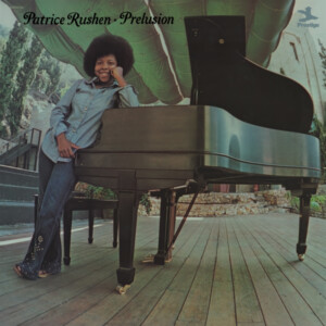 Patrice Rushen - Prelusion (Jazz Dispensary Top Shelf Series)