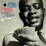 Donald Byrd - Royal Flush (Classic Vinyl)