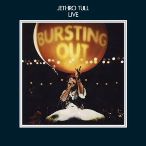 Jethro Tull - Bursting Out’