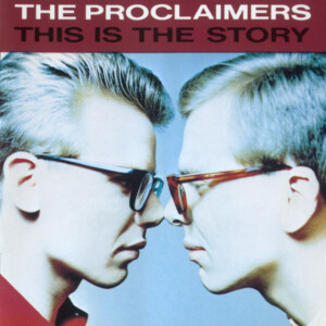 Proclaimers, The - This Is The Story (NAD24)