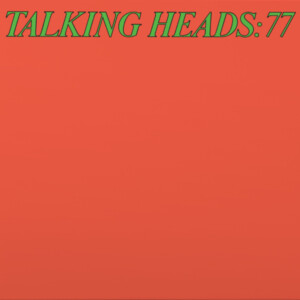 Talking Heads - Talking Heads: 77