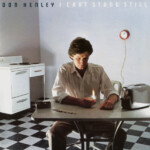 Don Henley - I Can't Stand Still