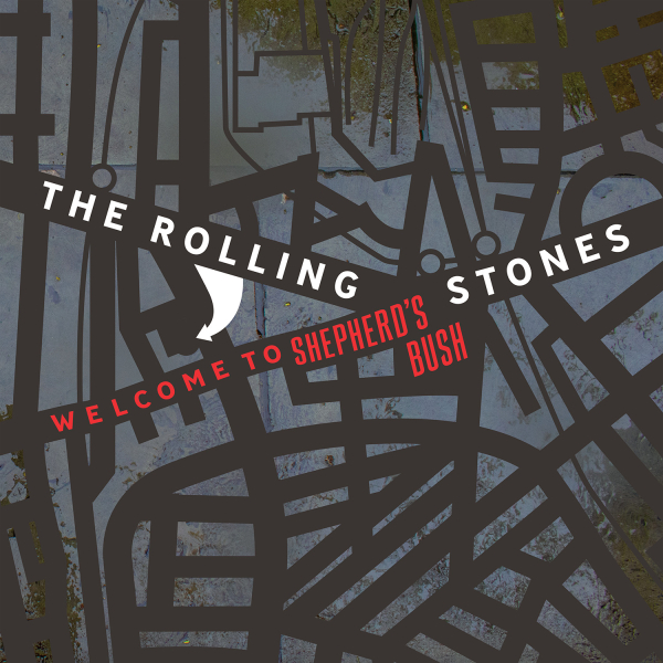 Rolling Stones, The - Welcome to Shepherd's Bush