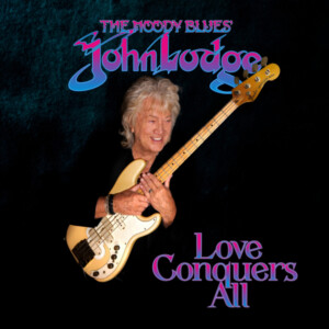 John Lodge - Love Conquers All