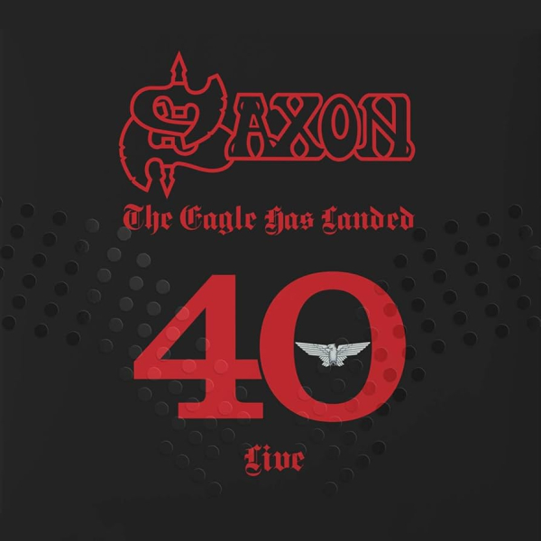 Saxon - The Eagle Has Landed - 747 Signature Edition