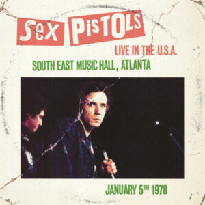 Sex Pistols - Live In The U.S.A. 1978