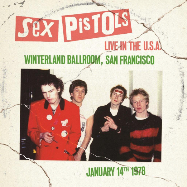 Sex Pistols - Live In The U.S.A. 1978