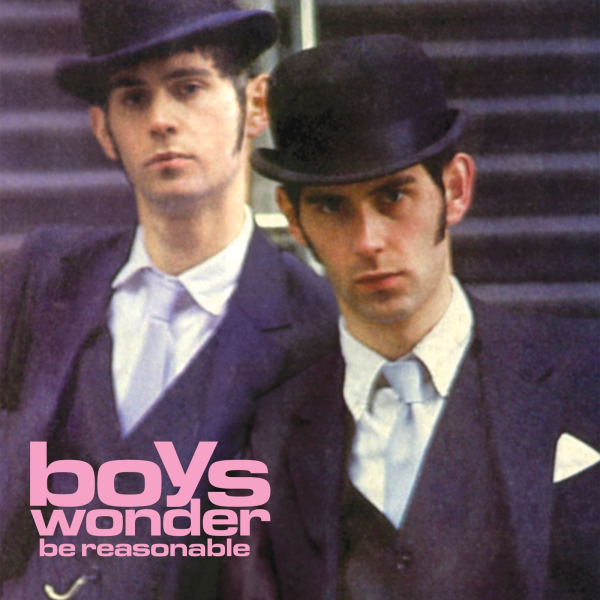 Boys Wonder - Be Reasonable… (RSD 25)