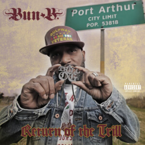 Bun B - Return of the Trill (RSD 25)