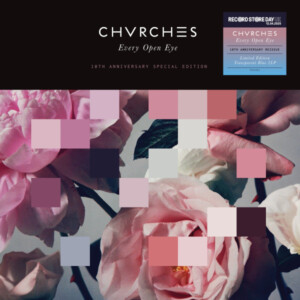 CHVRCHES - Every Open Eye (10th Anniversary Version) (RSD 25)