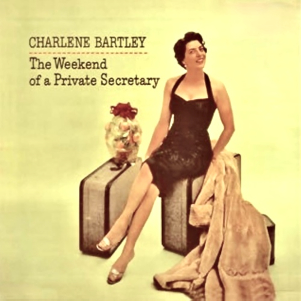 Charlene Bartley - The Weekend Of A Private Secretary (RSD 25)