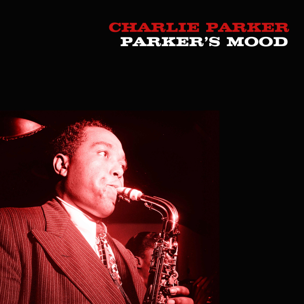 Charlie Parker - Parker's Mood (RSD 25)