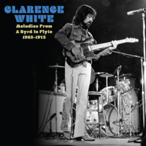 Clarence White - The Lost Masters 1963-1973 (RSD 25)