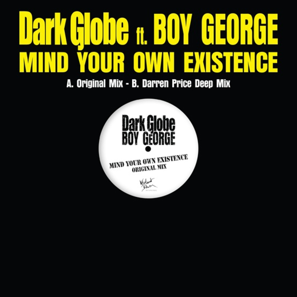 Dark Globe - Mind Your Own Existence ft. Boy George (RSD 25)