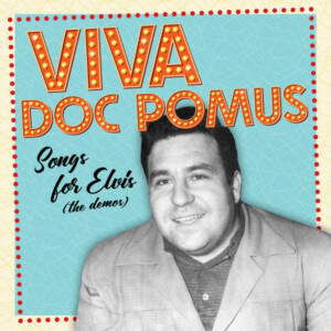 Doc Pomus - Viva Doc Pomus: Songs For Elvis (The Demos) (RSD 25)