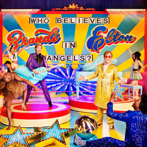 Elton John and Brandi Carlile - Who Believes In Angels?