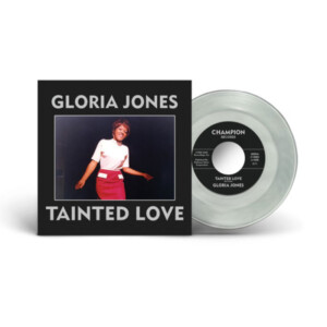 Gloria Jones - Tainted Love / My Bad Boy's Comin' Home (RSD 25)