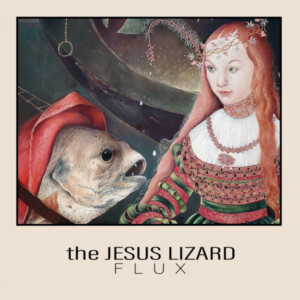 Jesus Lizard, The - Flux (RSD 25)