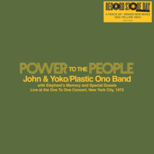 John & Yoko Ono/Plastic Ono Band with Elephant's Memory and Special Guests - Power To The People - Live at the One To One Concert, New York City, 1972 (RSD 25)