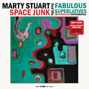 Marty Stuart & His Fabulous Superlatives - Space Junk (RSD 25)