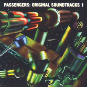 Passengers - Original Soundtracks 1 (30th Anniversary Remastered Edition) (RSD 25)