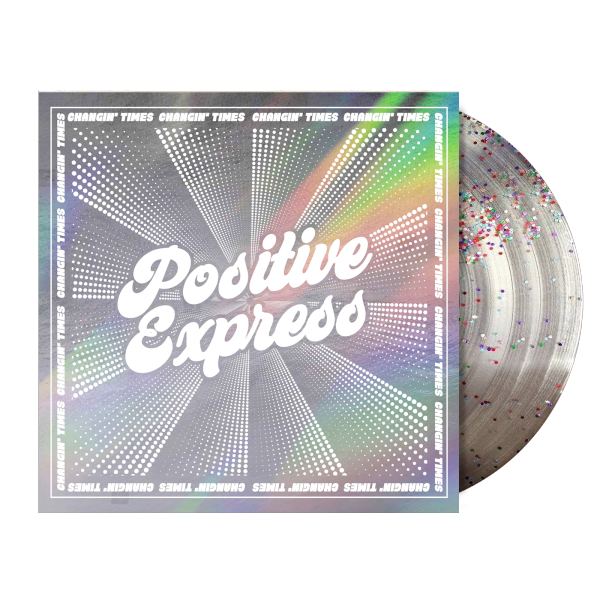 Positive Express - Changin' Times (RSD 25)