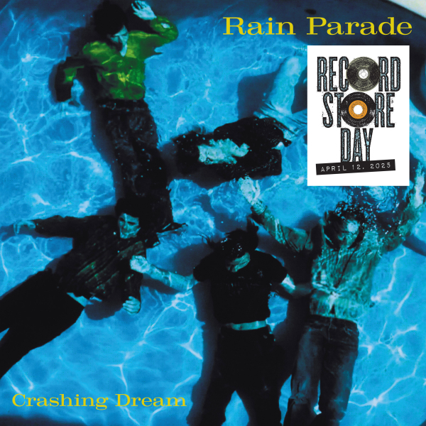 Rain Parade - Crashing Dream (Deluxe) (RSD 25)