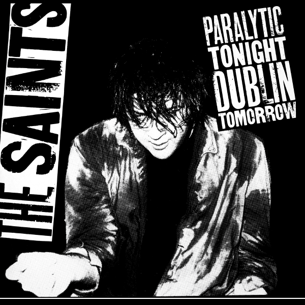 Saints, The - Paralytic Tonight, Dublin Tomorrow (RSD 25)