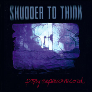 Shudder To Think - Pony Express Record (RSD 25)