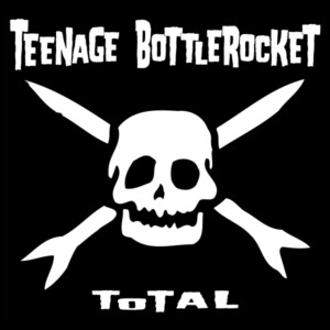 Teenage Bottlerocket - Total: 20th Anniversary Edition (RSD 25)