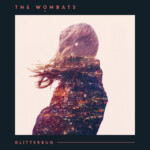 Wombats, The - Glitterbug (10th Anniversary) (RSD 25)