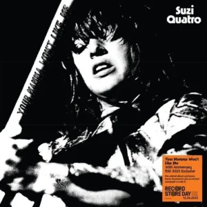 Suzi Quatro - Your Mamma Won't Like Me (50th Anniversary Edition) (RSD 25)